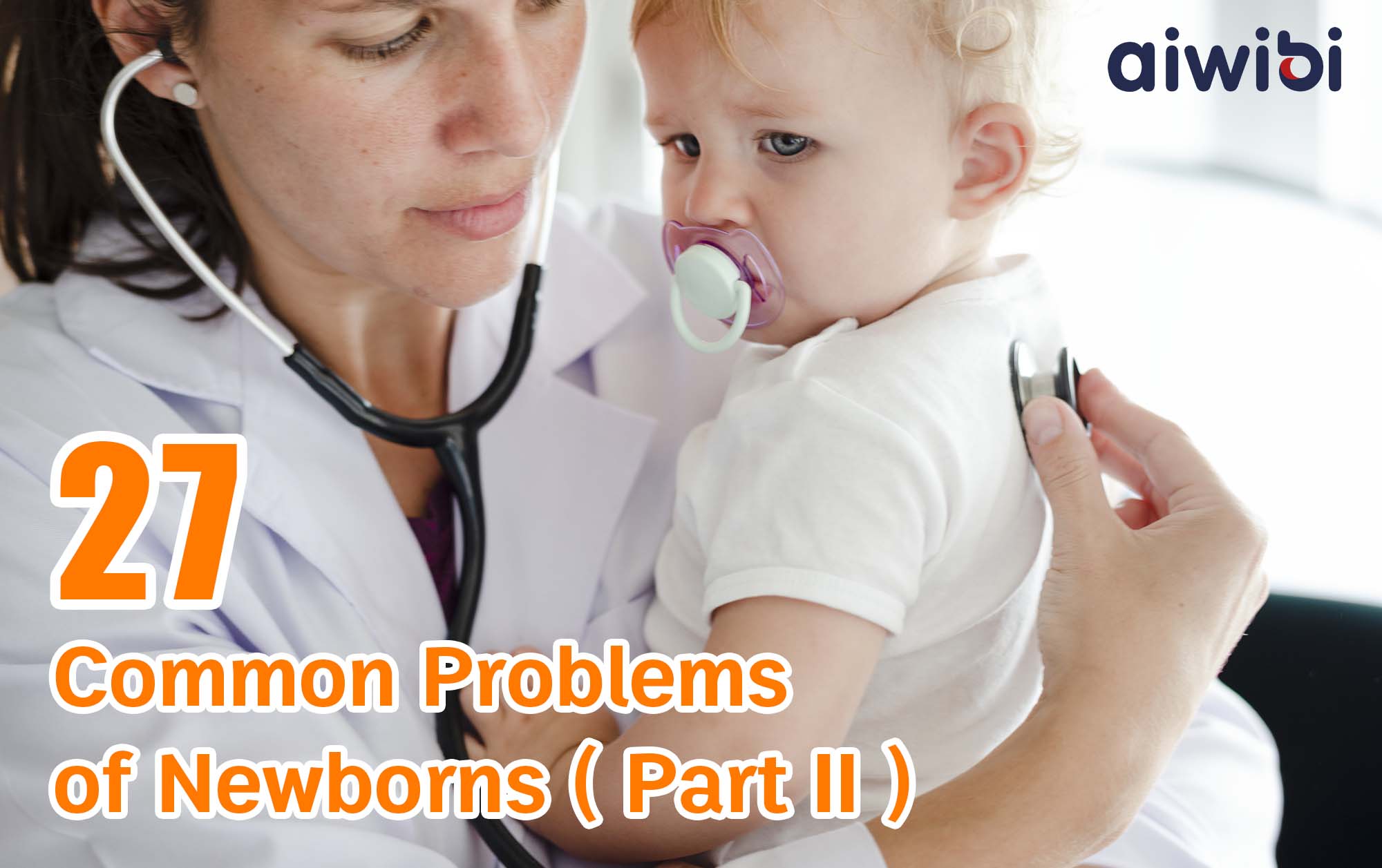 Parents Must Know How to Deal With the 27 Common Problems of Newborns（Part II）